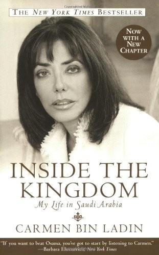 Inside the Kingdom: My Life in Saudi Arabia by Bin Ladin, Carmen