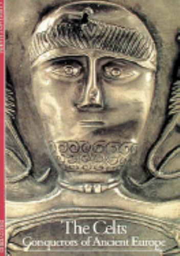 The Celts: Conquerors of Ancient Europe (Discoveries (Abrams))