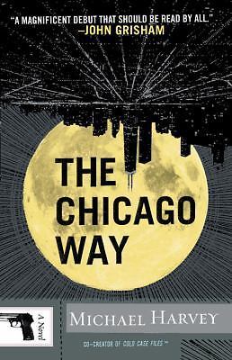 The Chicago Way; Michael Kelly Series – paperback, 9780307386281, Michael Harvey