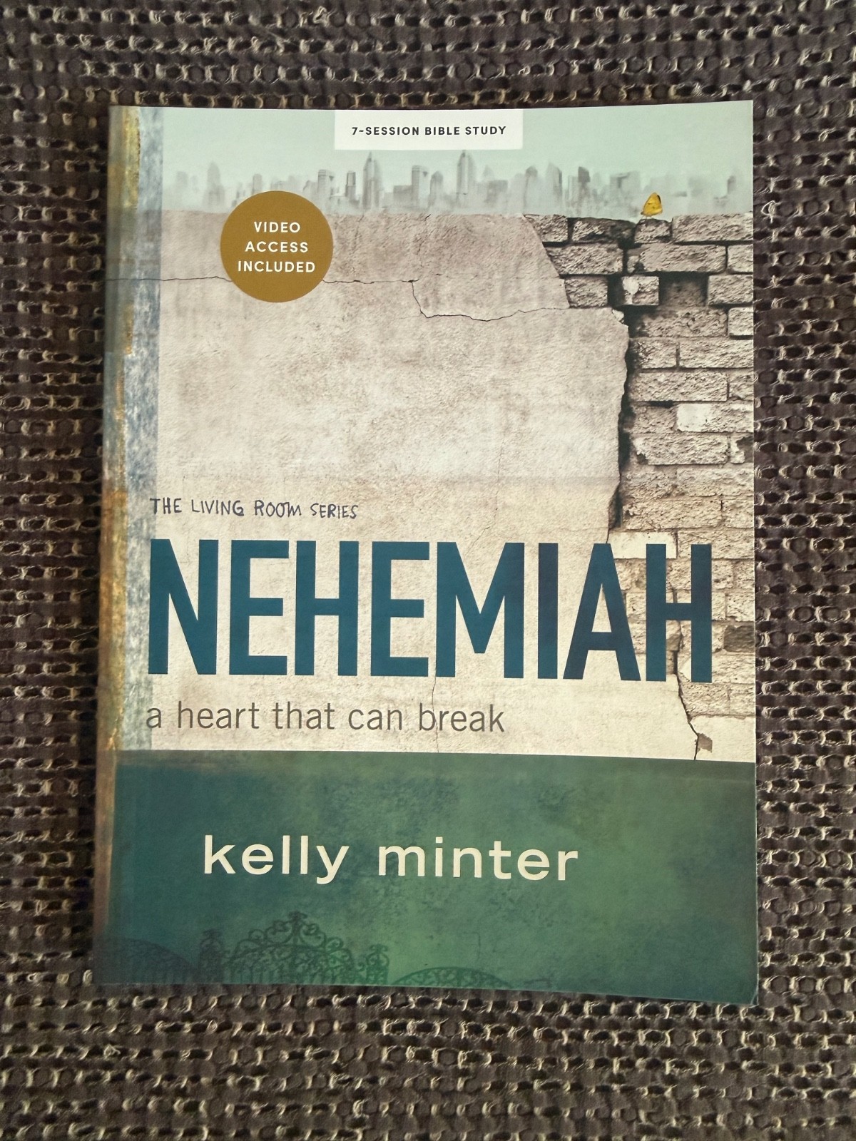 Nehemiah : A Heart That Can Break by Kelly Minter Bible Study with Video Access