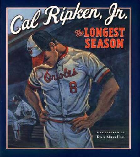 The Longest Season – Hardcover By Ripken, Cal – GOOD