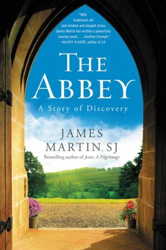 The Abbey: A Story of Discovery – 0062401866, hardcover, James Martin