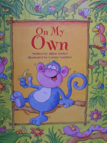 ON MY OWN By Jillian Harker & Louise Gardner – Hardcover **BRAND NEW**
