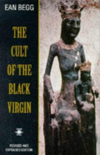 The Cult of the Black Virgin by Ean Begg