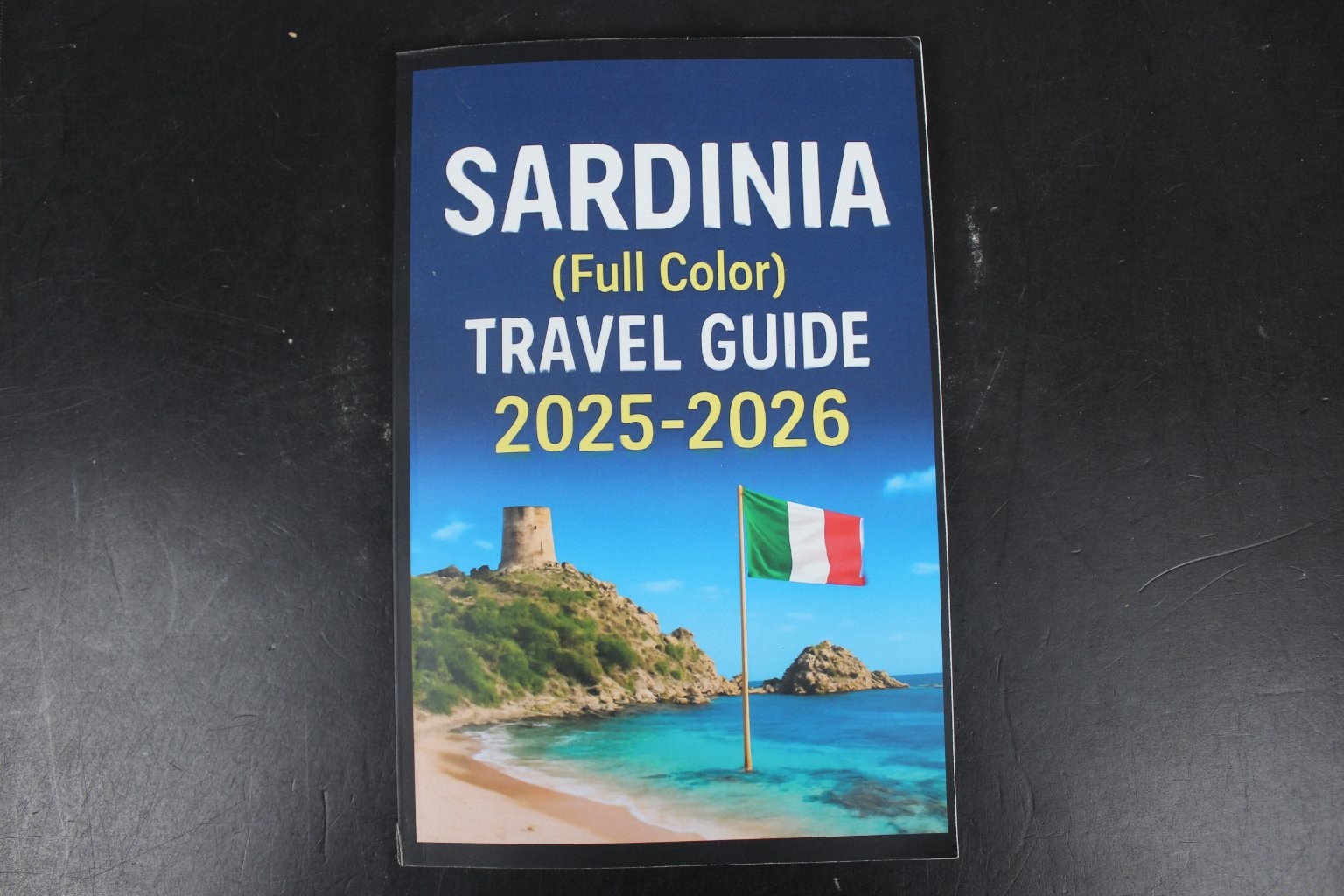 Sardinia Travel Guide 2025-2026 Sara Smith Full Color Italy Travel Planner