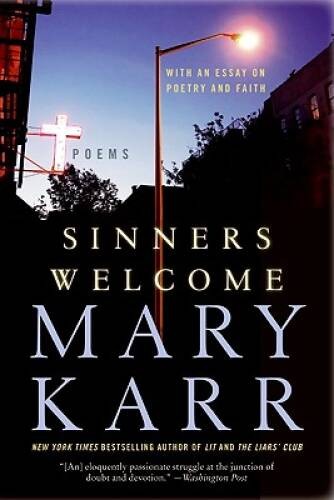 Sinners Welcome: Poems – Paperback By Karr, Mary – VERY GOOD