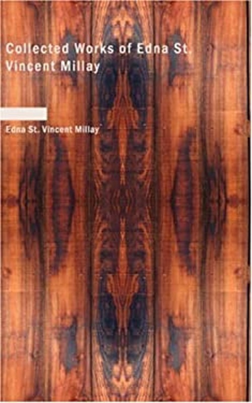 Collected Works of Edna St. Vincent Millay Perfect Edna St. Vince