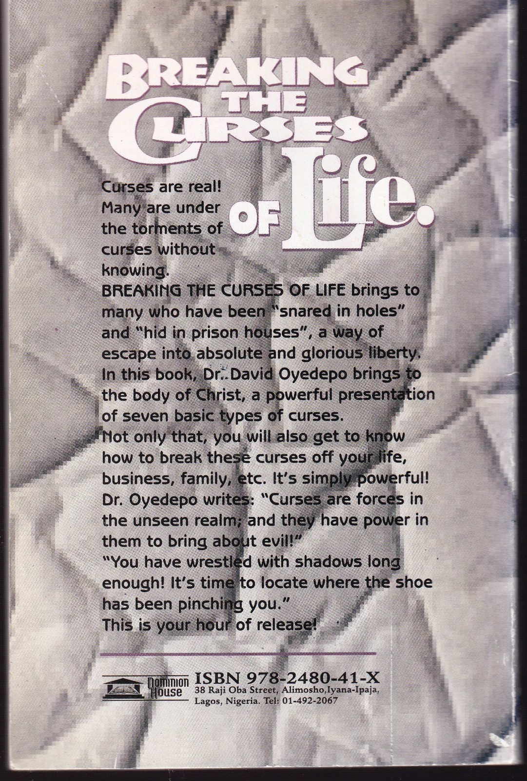 / Breaking the Curses of Life, by David O Oyedepo (1997) 159 Pages