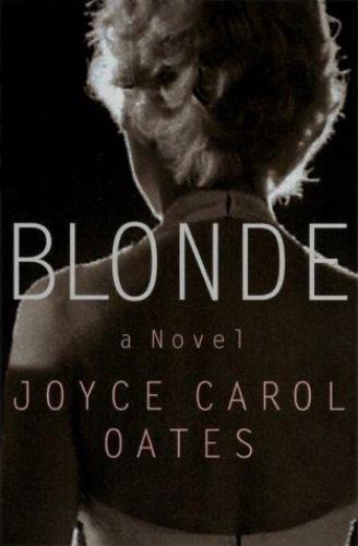 Blonde: A Novel by Oates, Joyce Carol