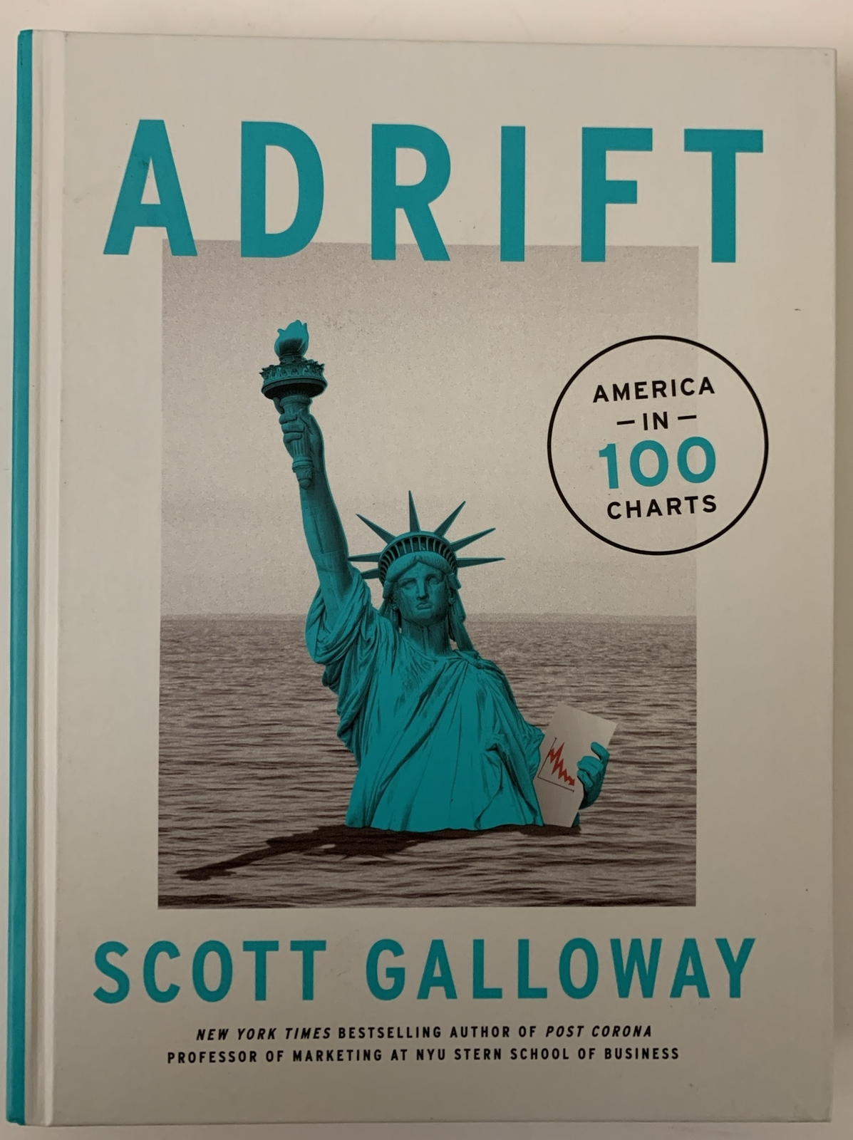 Adrift: America in 100 Charts by Scott Galloway Hardcover Book,Like New