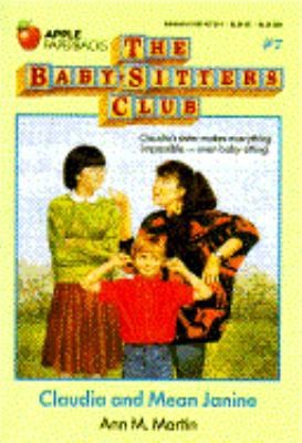 Claudia and Mean Janine (The Baby-Sitters Club #7) by Ann M. Martin