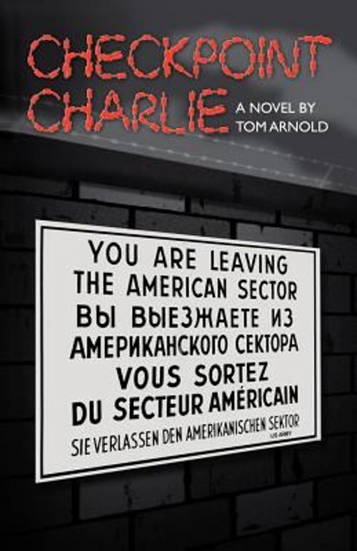 Checkpoint Charlie Paperback Tom Arnold