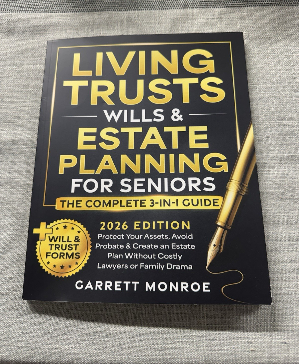 Living Trusts, Wills & Estate Planning for Seniors – The Complete 3-in Paperback