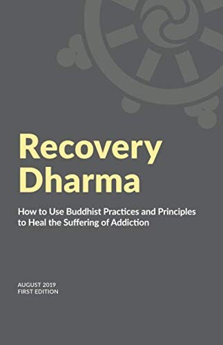 RECOVERY DHARMA: HOW TO USE BUDDHIST PRACTICES AND **BRAND NEW**