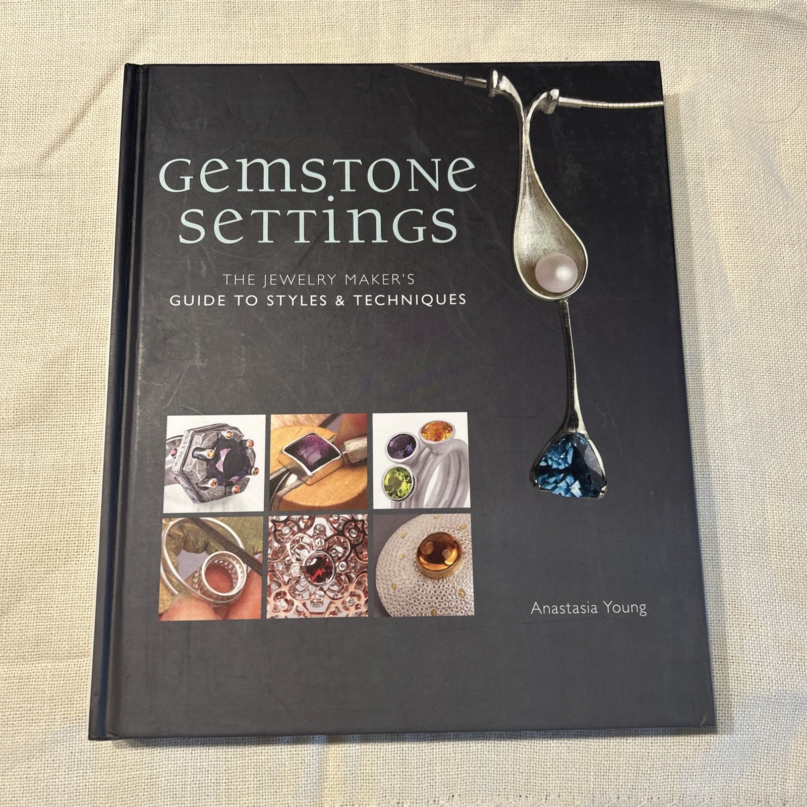 GEMSTONE SETTINGS The Jewelry Maker’s Guide to Styles & Techniques