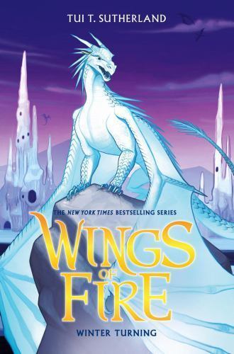 Winter Turning; Wings of Fire #7 – hardcover, Tui T Sutherland, 9780545685375