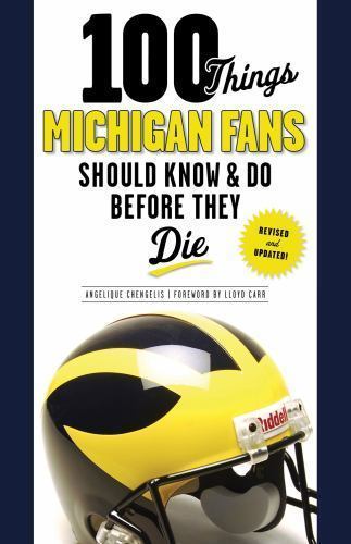 100 Things Michigan Fans Should K- 9781600787799, Angelique Chengelis, paperback