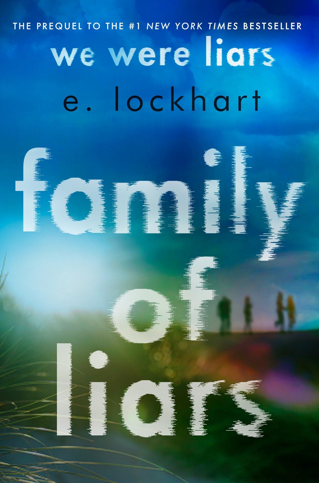 Family of Liars: The Prequel to We Were Liars – hardcover Lockhart, E.