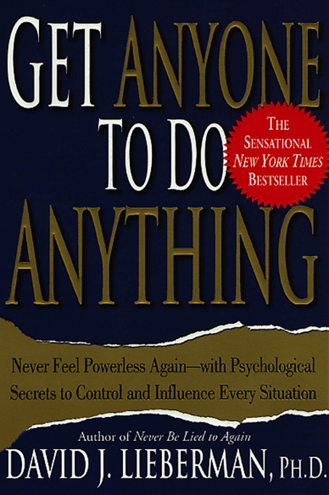 Get Anyone to Do Anything: Never Feel Powerless Again–With Psychological Se…