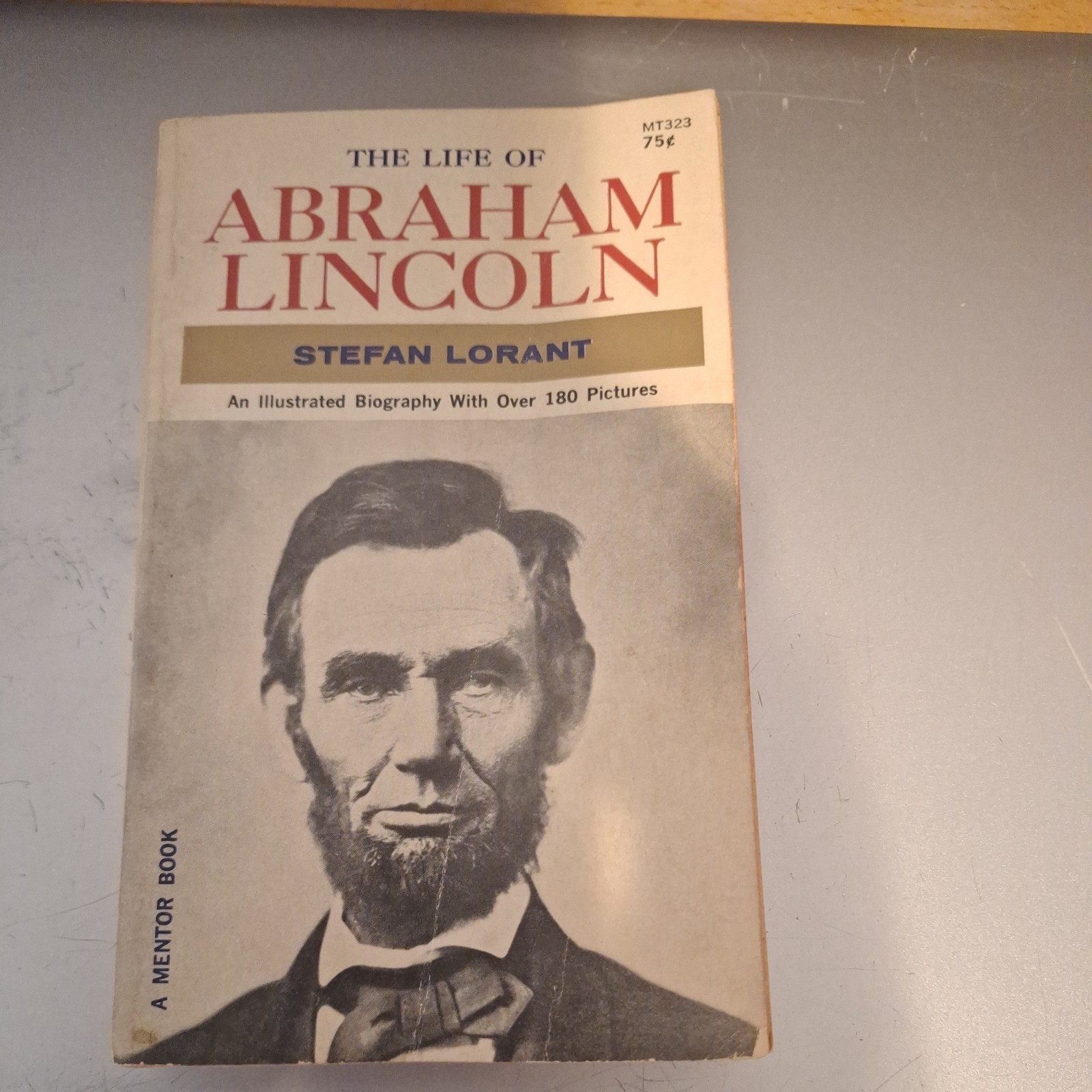 The Life of Abraham Lincoln 1954 by stefan Lorant