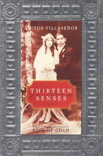 Thirteen Senses: A Memoir by Villasenor, Victor (Hardcover)