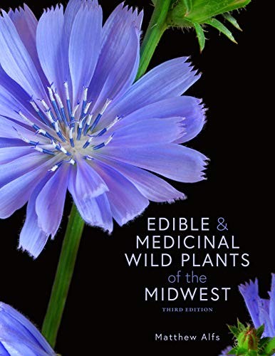 EDIBLE AND MEDICINAL WILD PLANTS OF THE MIDWEST By Matthew Alfs **BRAND NEW**