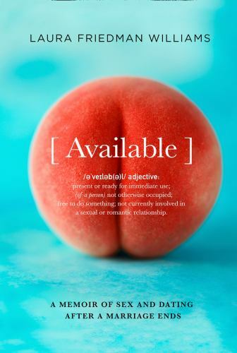 Available: A Very Honest Account of Life After Divorce