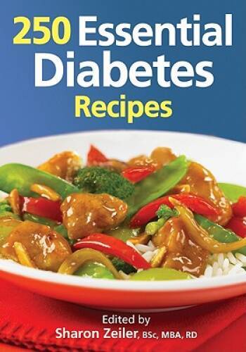 250 Essential Diabetes Recipes – Paperback By Zeiler BSc MBA RD, Sharon – GOOD