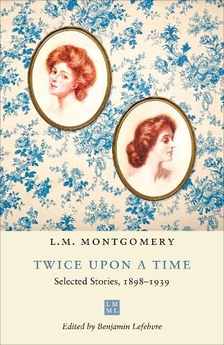 Twice Upon a Time : Selected Stories, 1898-1939