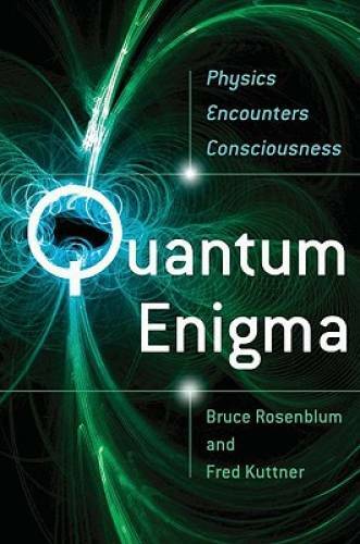 Quantum Enigma: Physics Encounters Consciousness – Paperback – GOOD