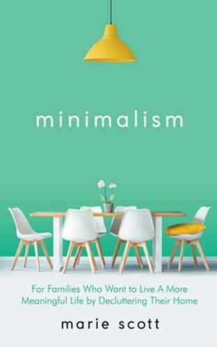 Minimalism For Families Who Want to Live A More Meaningful Life by Declutteri…