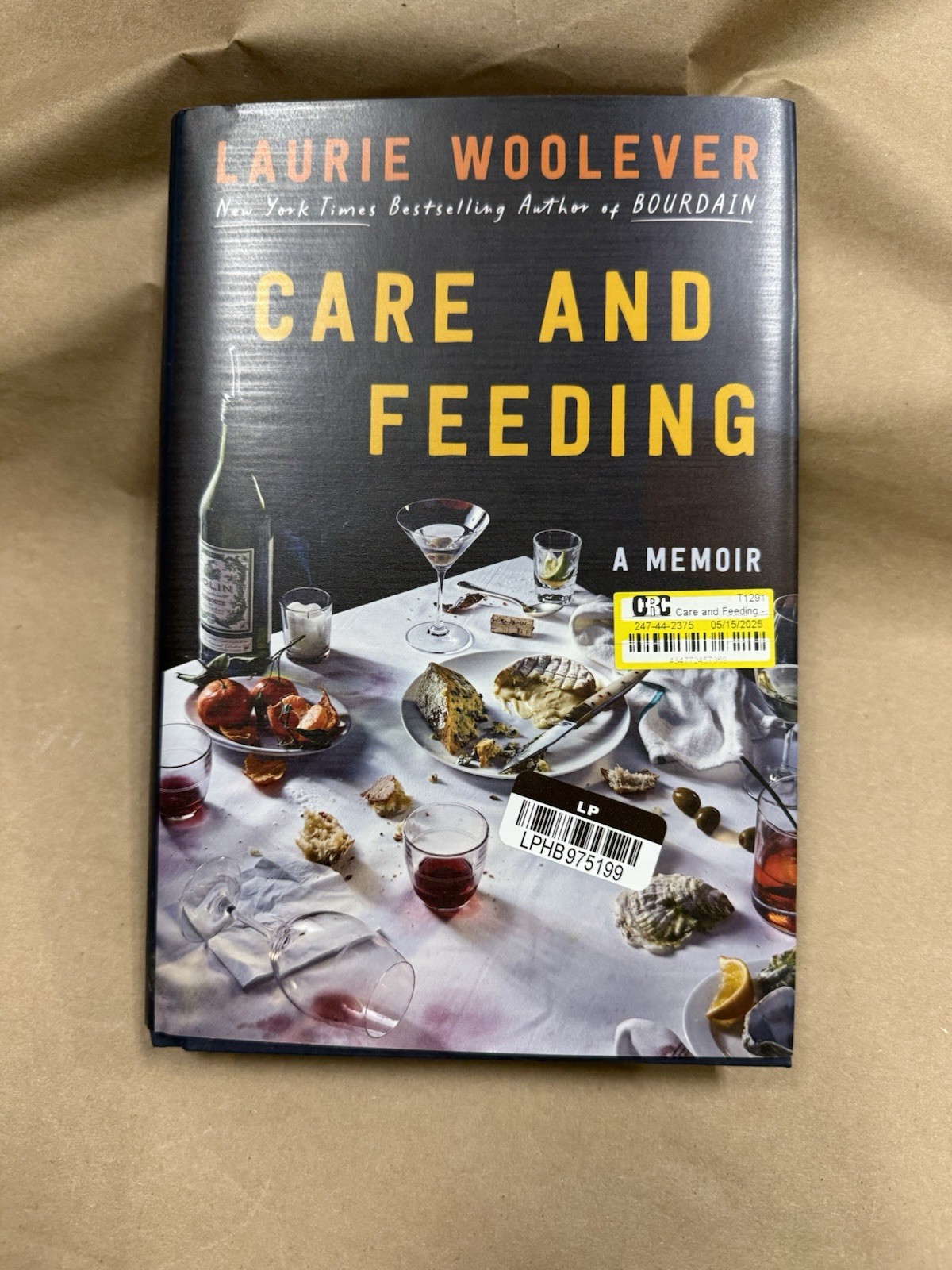 Laurie Woolever – Care and Feeding : A Memoir Hardcover SEE DESCRIPTION