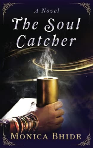 The Soul Catcher: A novel, Bhide, Monica