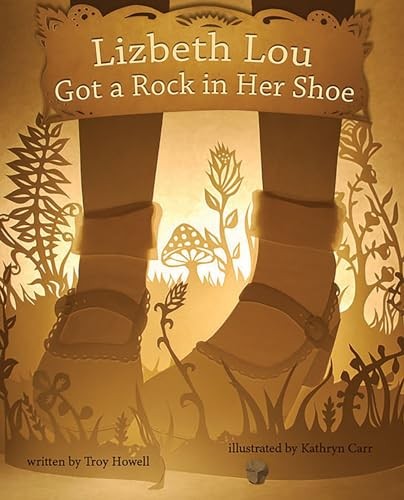 Lizbeth Lou Got a Rock in Her Shoe, Troy Howell
