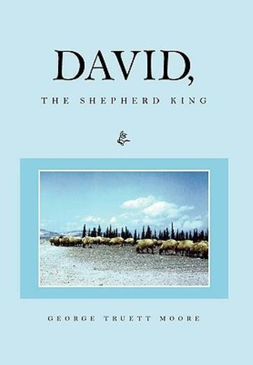 David, The Shepherd King