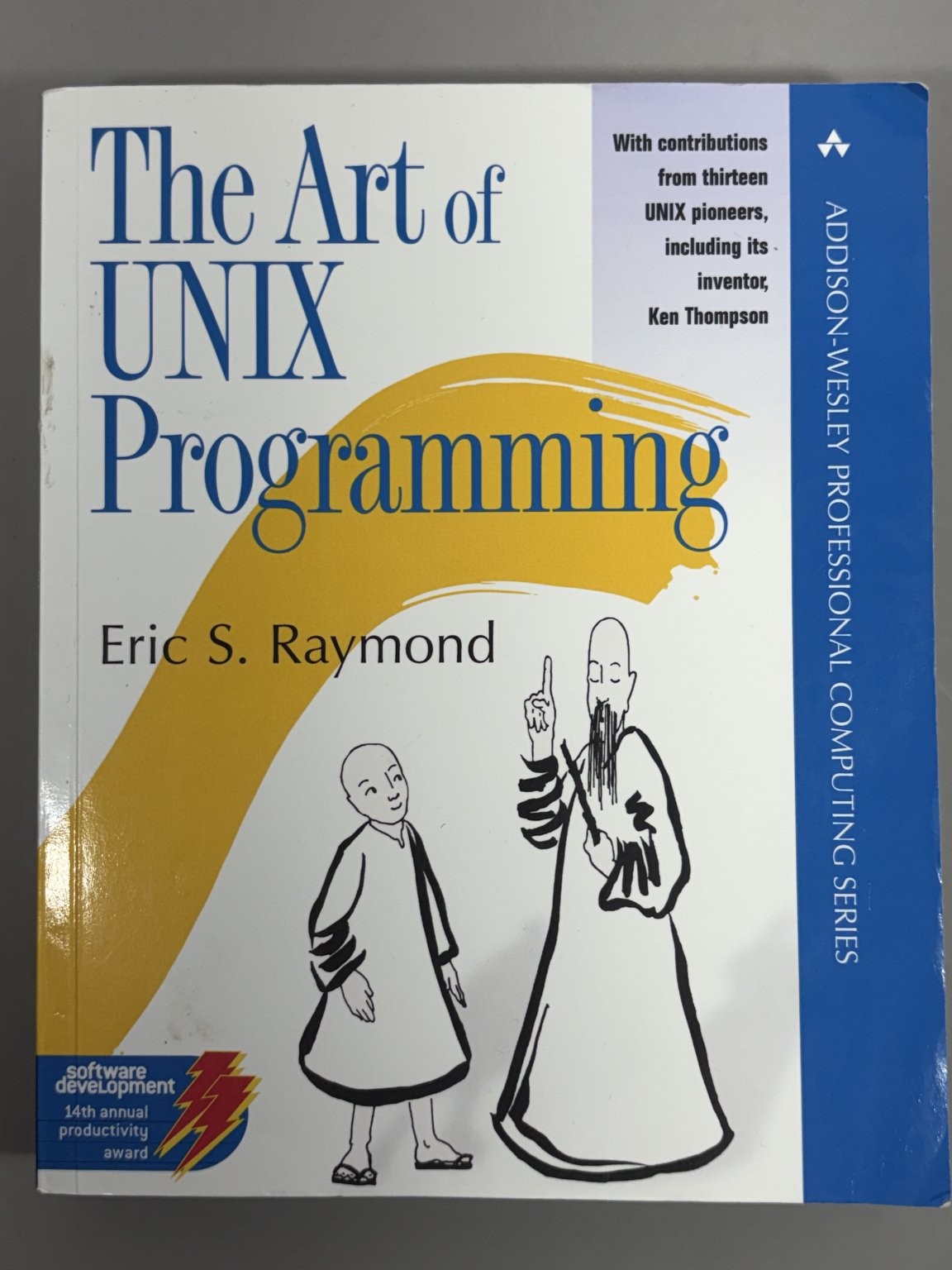 The Art of UNIX Programming Eric S. Raymond 2004 3rd Printing Addison-Wesley